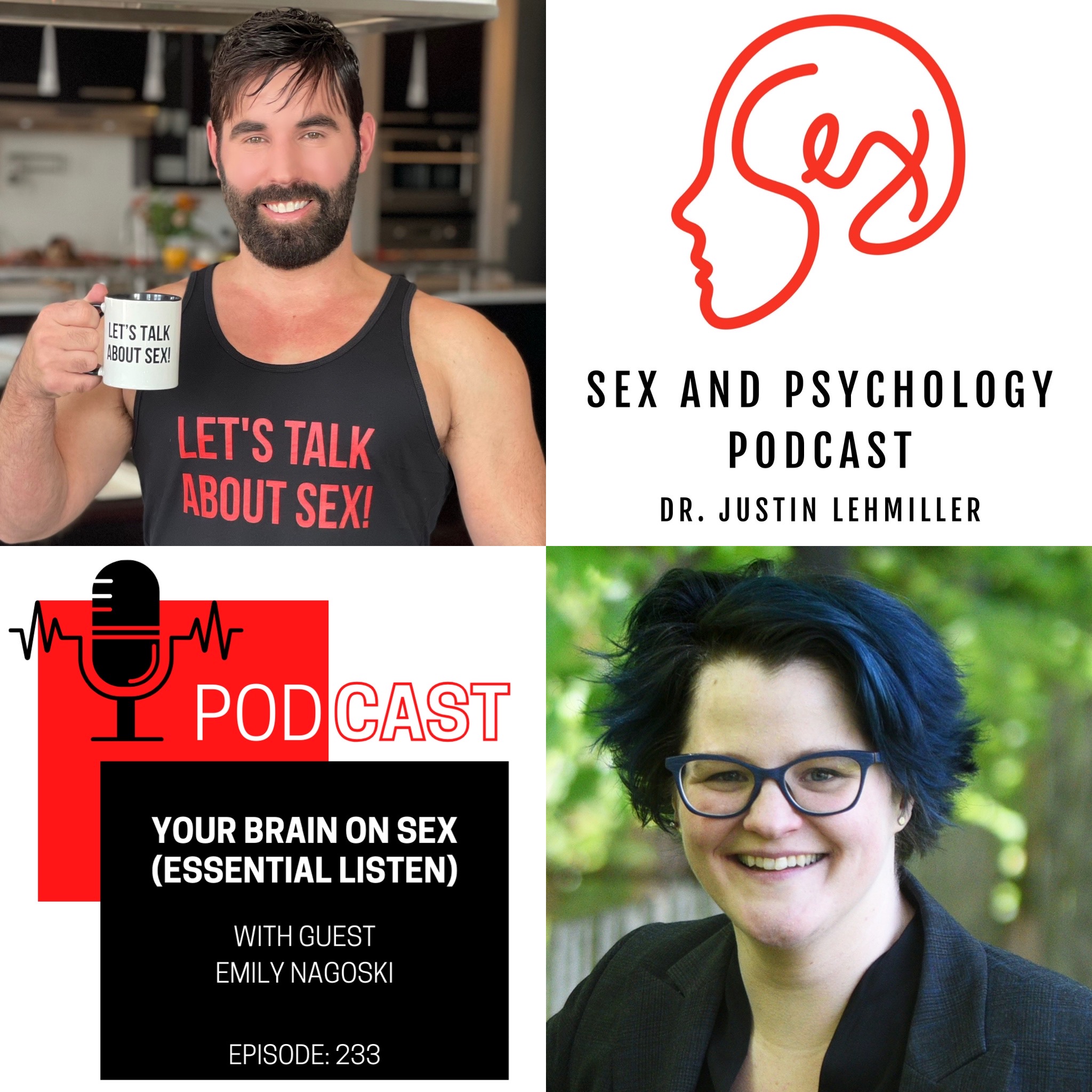 Episode 233: Your Brain On Sex (Essential Listen) - Sex and Psychology