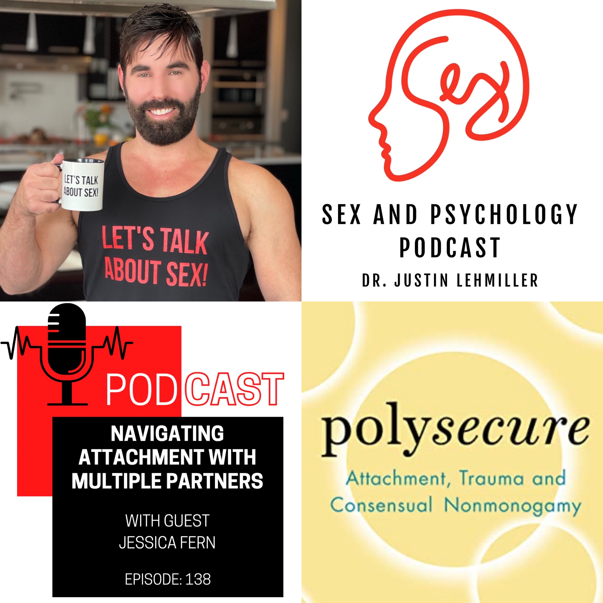 Episode 138: Navigating Attachment With Multiple Partners - Sex and  Psychology